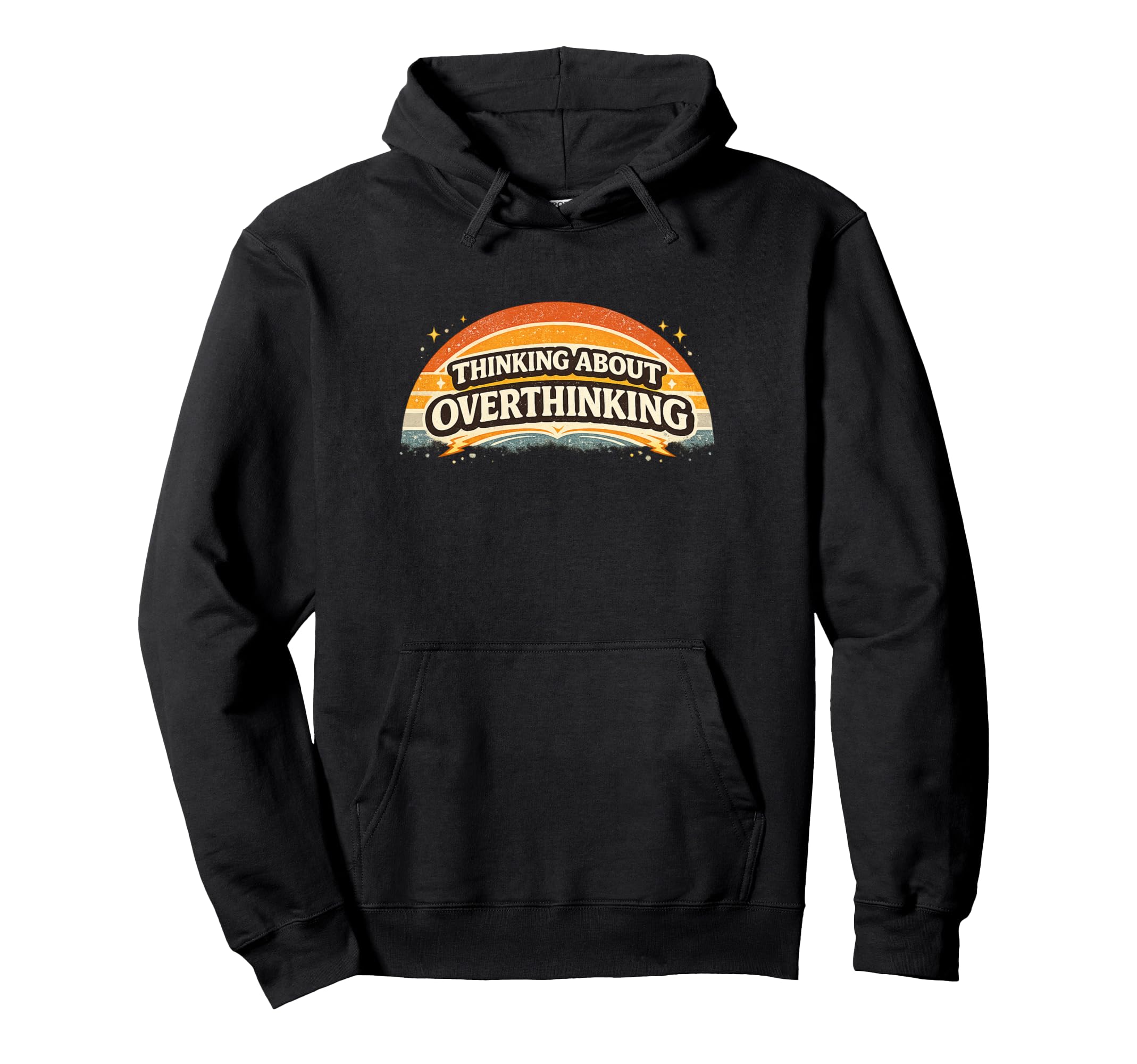 Thinking About Overthinking Sunset Hoodie - Trendy Graphic Unisex - T-Shirt, Sweatshirt, Hoodie