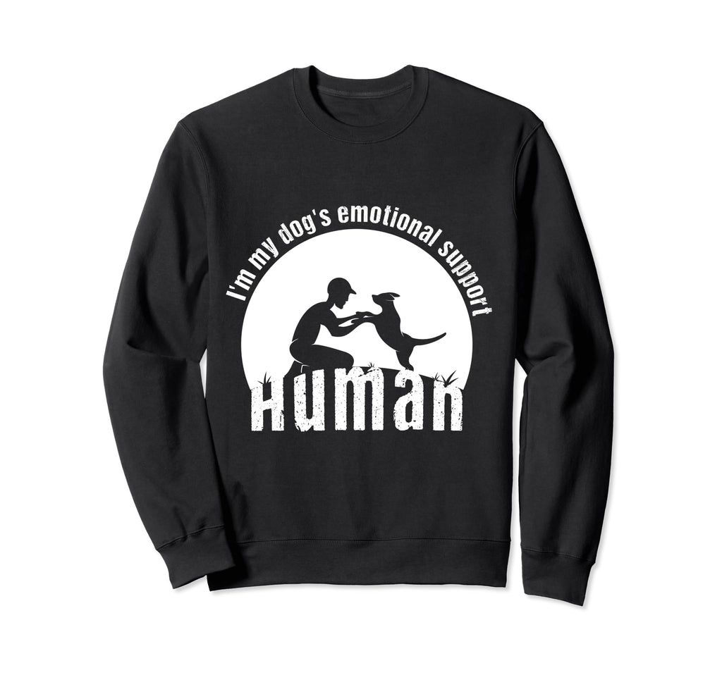Funny Im My Dogs Emotional Support Sweatshirt - Unique Graphic Men Women - T-Shirt, Sweatshirt, Hoodie