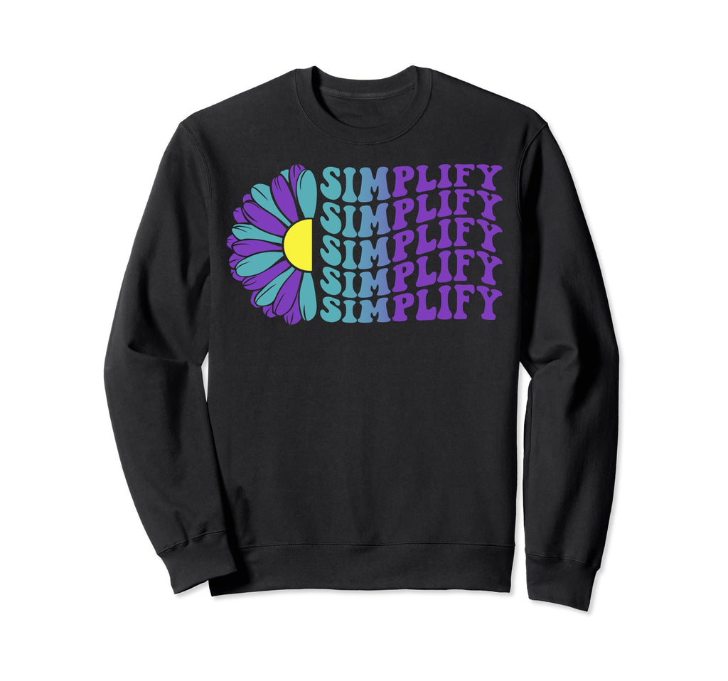 Simplify Mental Health Awareness Sweatshirt - Graphic Print Men Women - T-Shirt, Sweatshirt, Hoodie