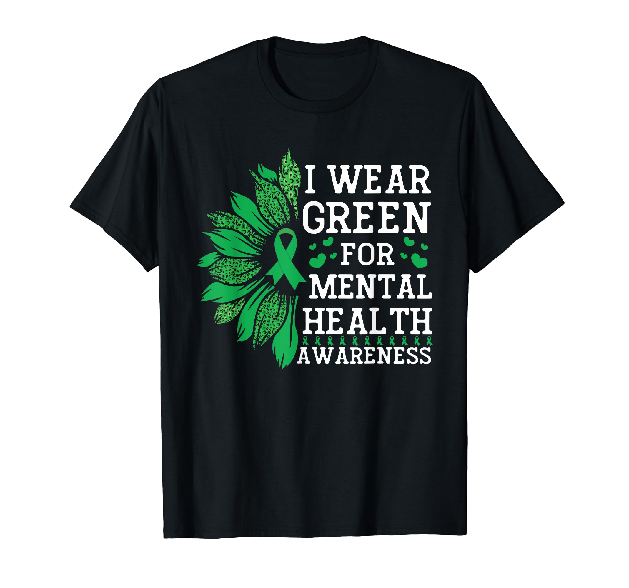 I Wear Green Mental Health Awareness T-Shirt - Graphic Print for Adults - T-Shirt, Sweatshirt, Hoodie