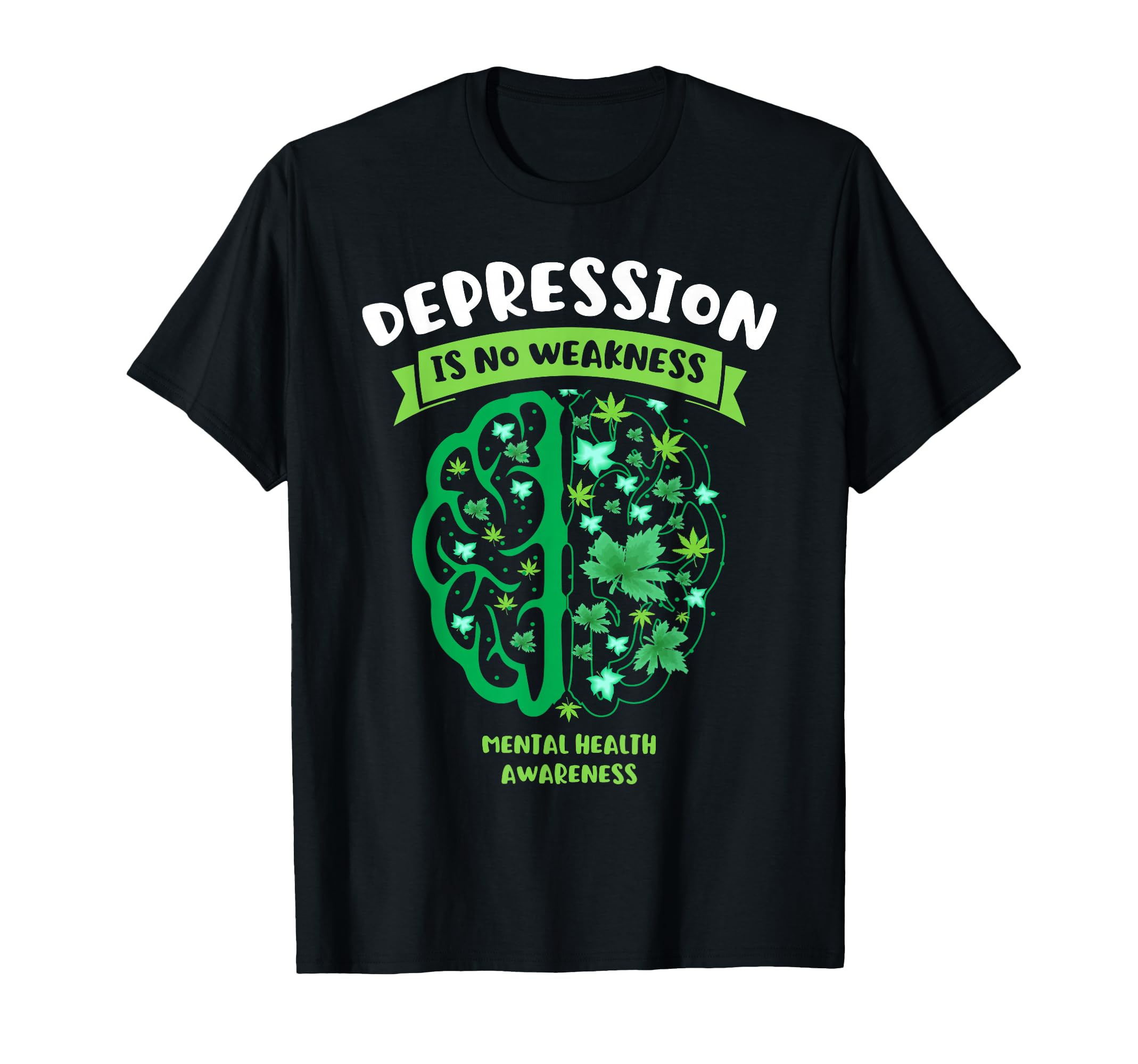 Depression Is No Weakness Mental T-Shirt - Custom Art Print Men Women - T-Shirt, Sweatshirt, Hoodie