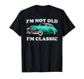 Im Not Old Im Shirts And T-Shirt - Minimalist Print Unisex - T-Shirt, Sweatshirt, Hoodie