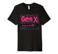 Gen X Grew Up 80S Synthwave Nostalgia T-Shirt - Trendy Graphic Men Women - T-Shirt, Sweatshirt, Hoodie