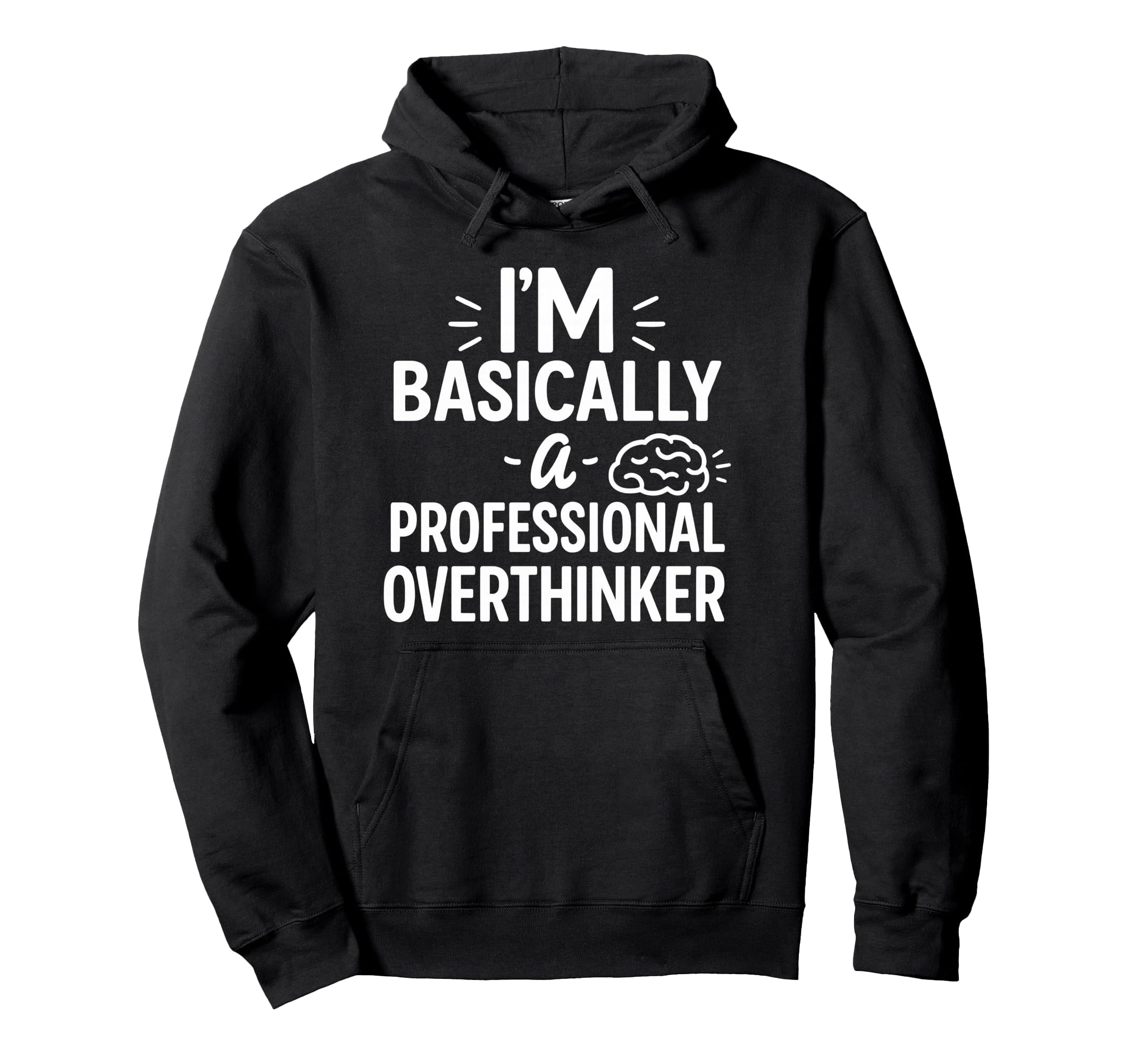 Funny Overthinking Anxious Minds Hoodie - Minimalist Print Men Women - T-Shirt, Sweatshirt, Hoodie