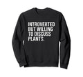 Introverted But Willing To Discuss Sweatshirt - Fun Novelty Design Unisex - T-Shirt, Sweatshirt, Hoodie