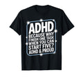 Why Finish One Task When Five Await Adhd T-Shirt - Graphic Print Men Women - T-Shirt, Sweatshirt, Hoodie