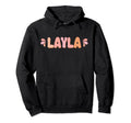 My First Name Is Layla Eighties Hoodie - Custom Art Print Unisex - T-Shirt, Sweatshirt, Hoodie