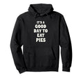 Funny Typography Serious Pie Lovers Hoodie - Aesthetic Graphic for Adults - T-Shirt, Sweatshirt, Hoodie