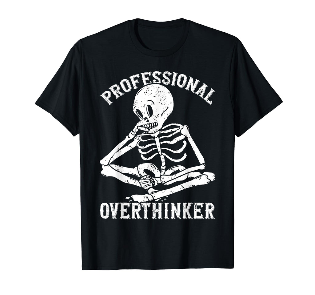 Professional Overthinker Overthinking T-Shirt - Graphic Print for Adults - T-Shirt, Sweatshirt, Hoodie