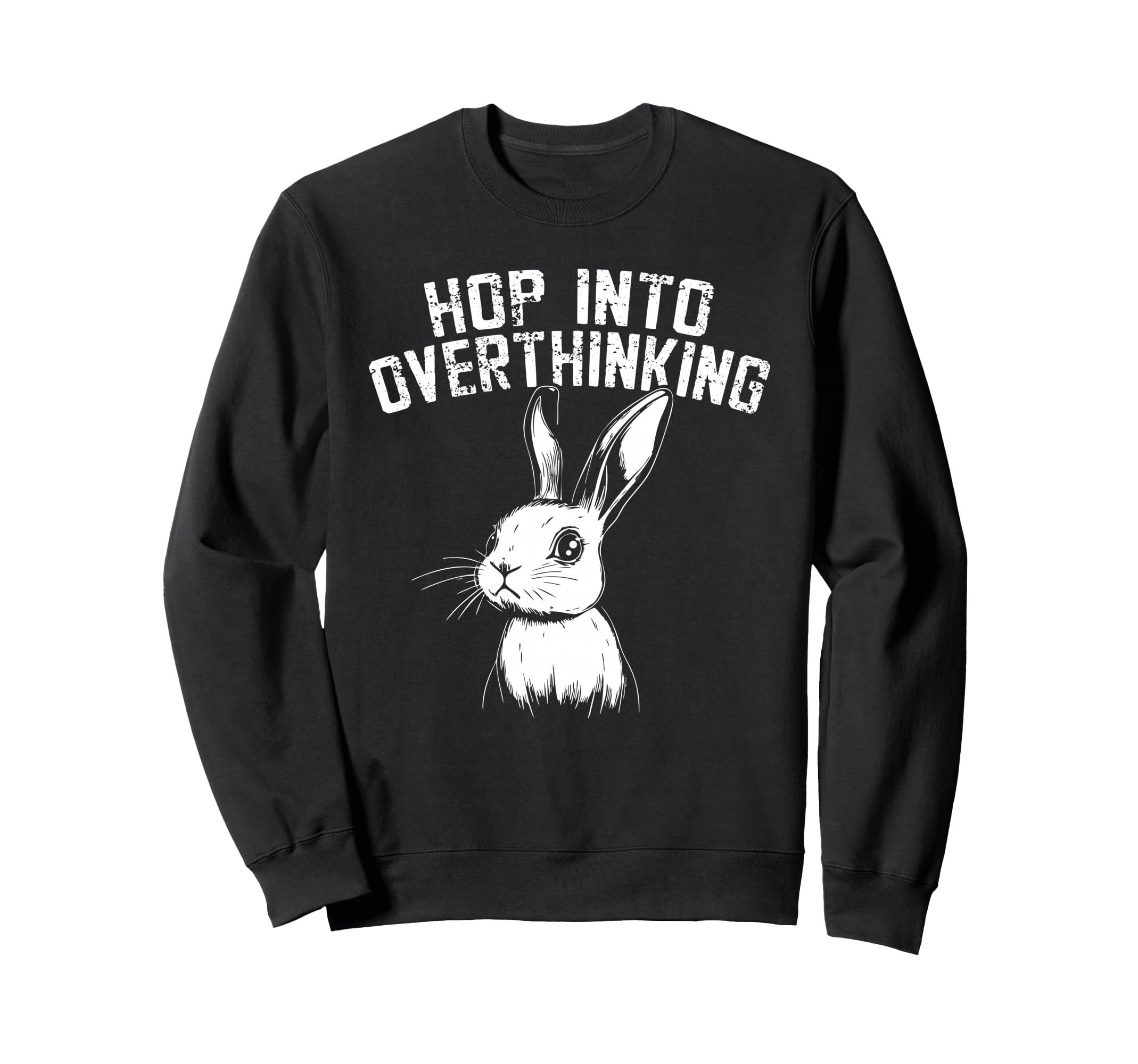 Bunny Fast Minded Overthinkers Sweatshirt - Trendy Graphic Unisex - T-Shirt, Sweatshirt, Hoodie