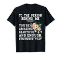 To Person Behind Me Youre Amazing Mental T-Shirt - Minimalist Print Unisex - T-Shirt, Sweatshirt, Hoodie