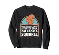 I Dont Have Short Attention Span Sweatshirt - Aesthetic Graphic Men Women - T-Shirt, Sweatshirt, Hoodie
