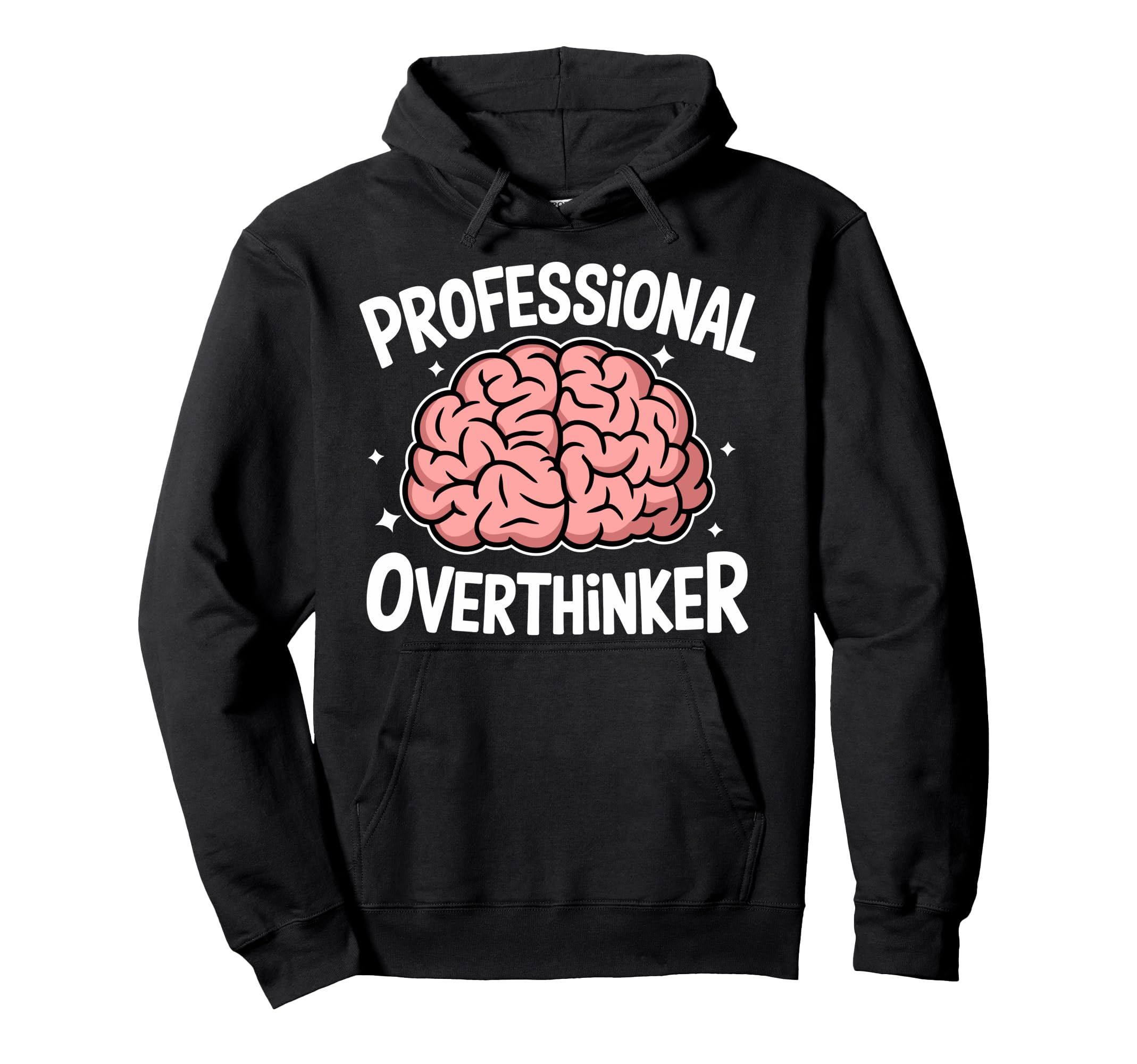 Professional Overthinker Anxiety Hoodie - Streetwear Style for Adults - T-Shirt, Sweatshirt, Hoodie