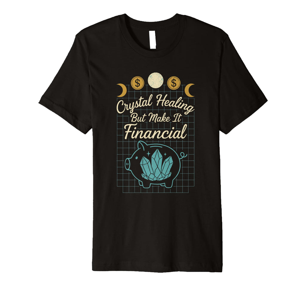 Crystal Healing Anti Capitalism T-Shirt - Casual Everyday Wear Men Women - T-Shirt, Sweatshirt, Hoodie