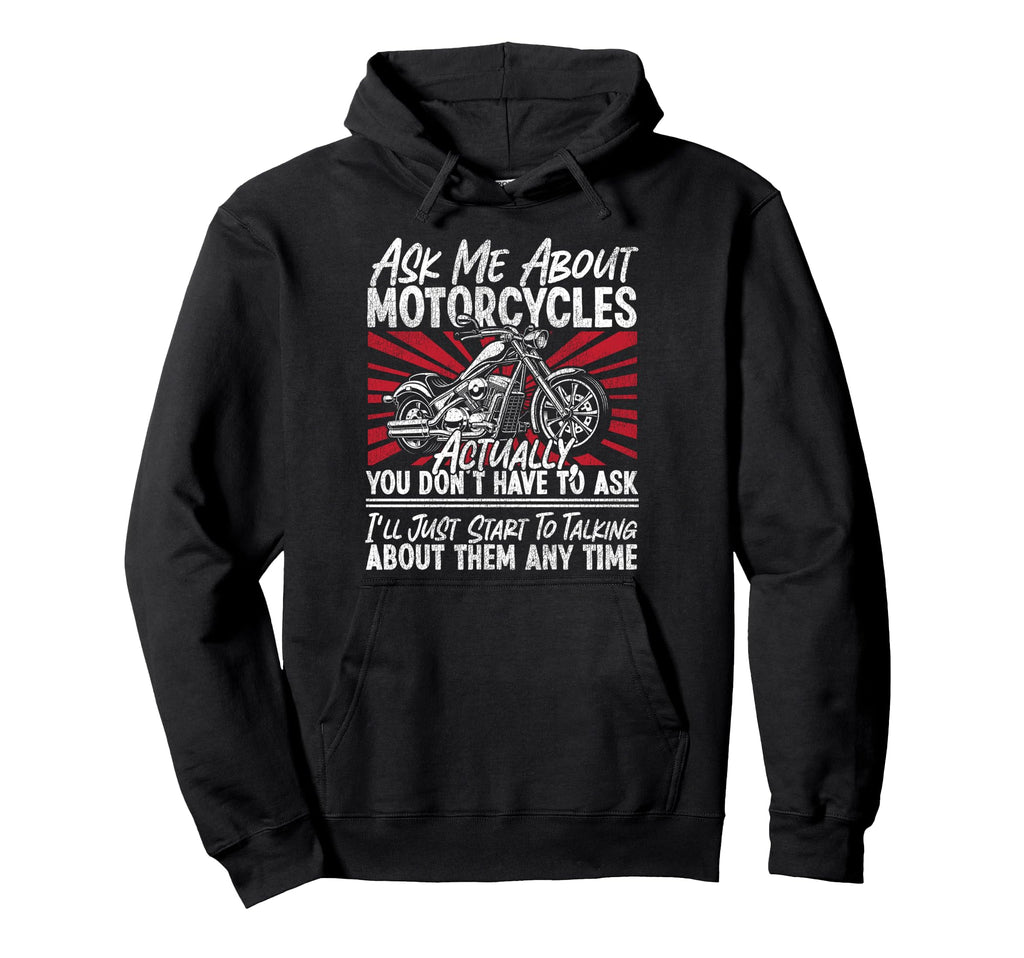 Motorcycle Biker Ask Me About Hoodie - Custom Art Print Men Women - T-Shirt, Sweatshirt, Hoodie