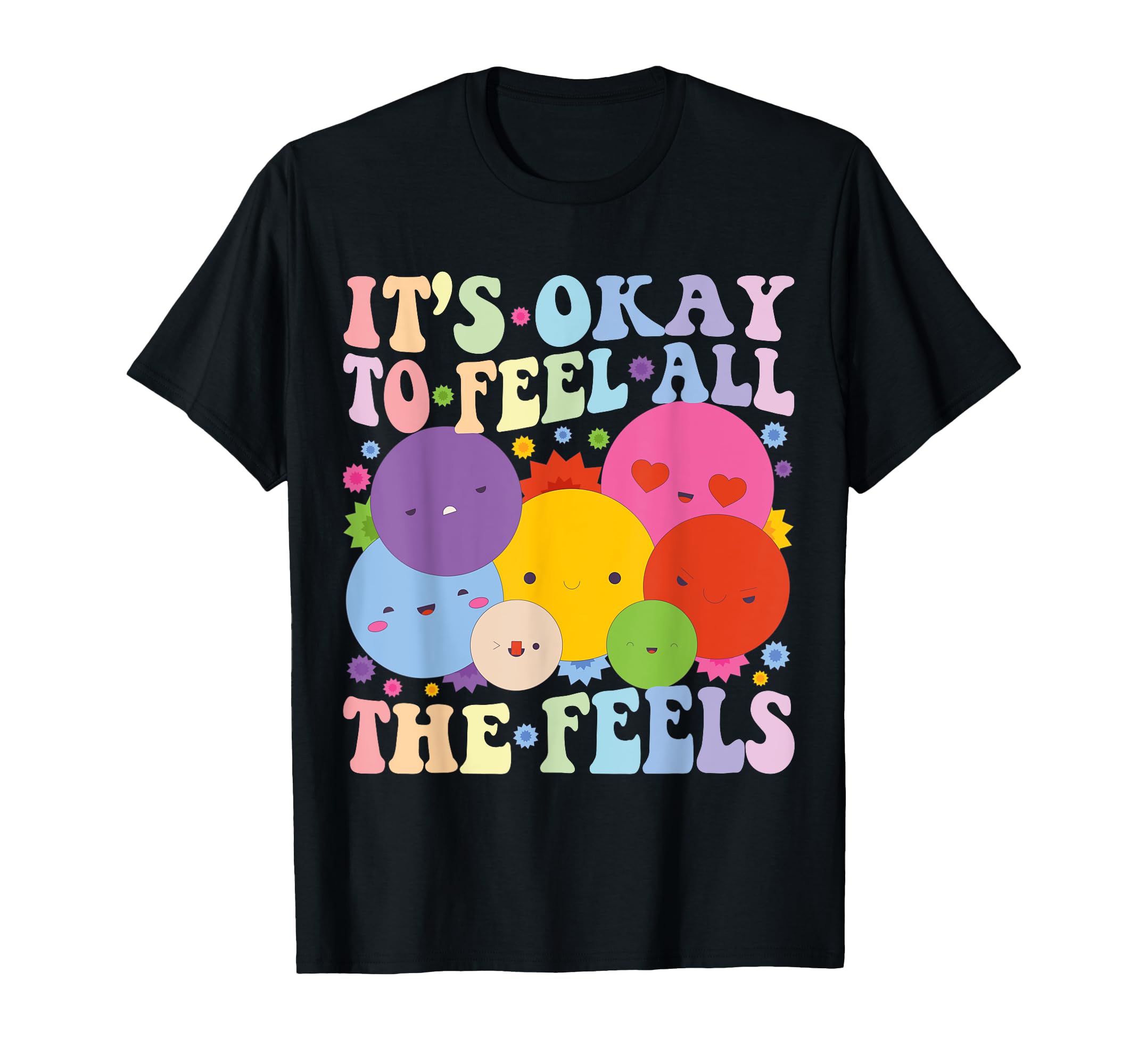 Its Okay To Feel All Feels T-Shirt - Casual Everyday Wear for Adults - T-Shirt, Sweatshirt, Hoodie