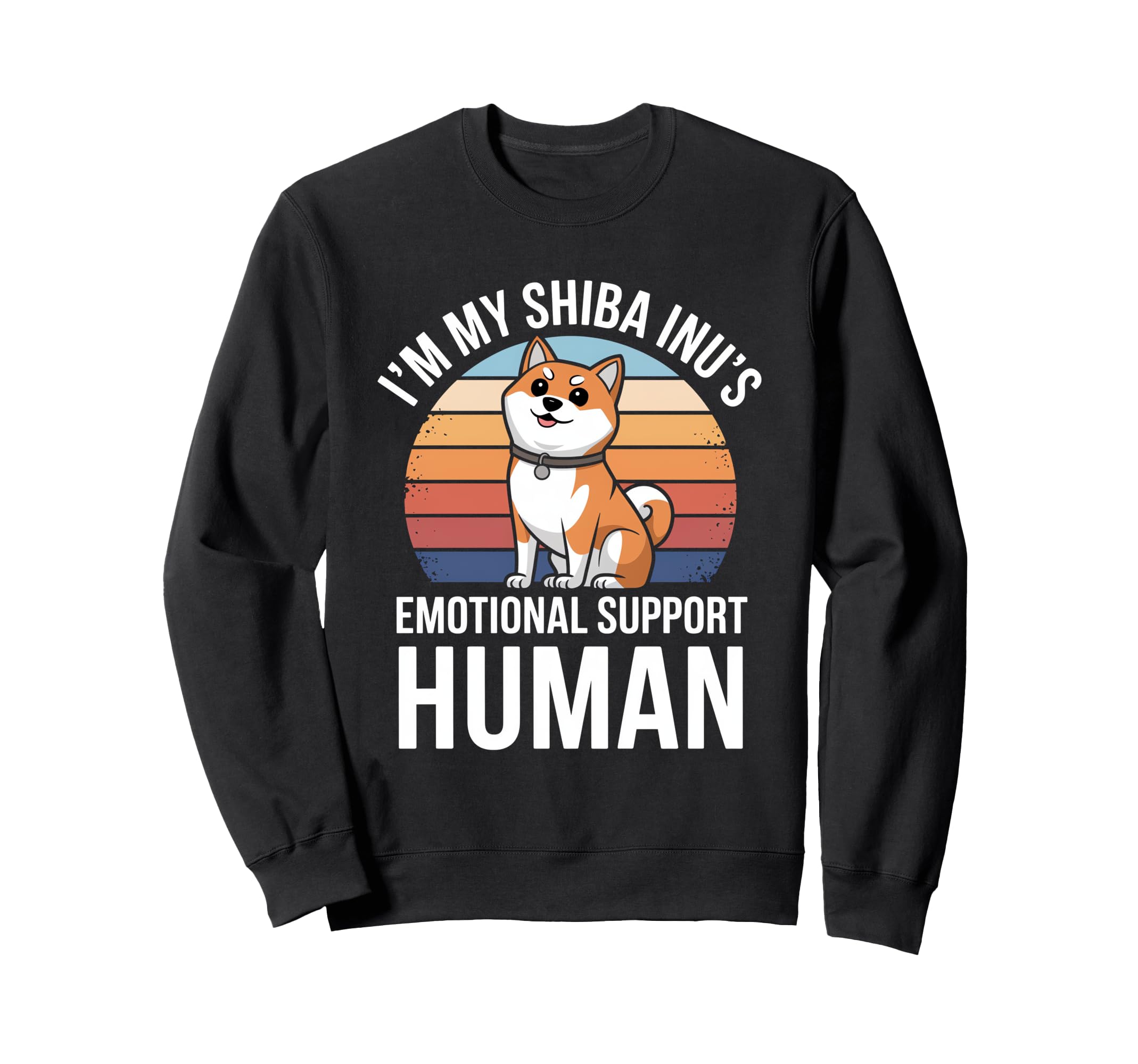 Im My Shiba Inus Emotional Support Sweatshirt - Graphic Print Men Women - T-Shirt, Sweatshirt, Hoodie
