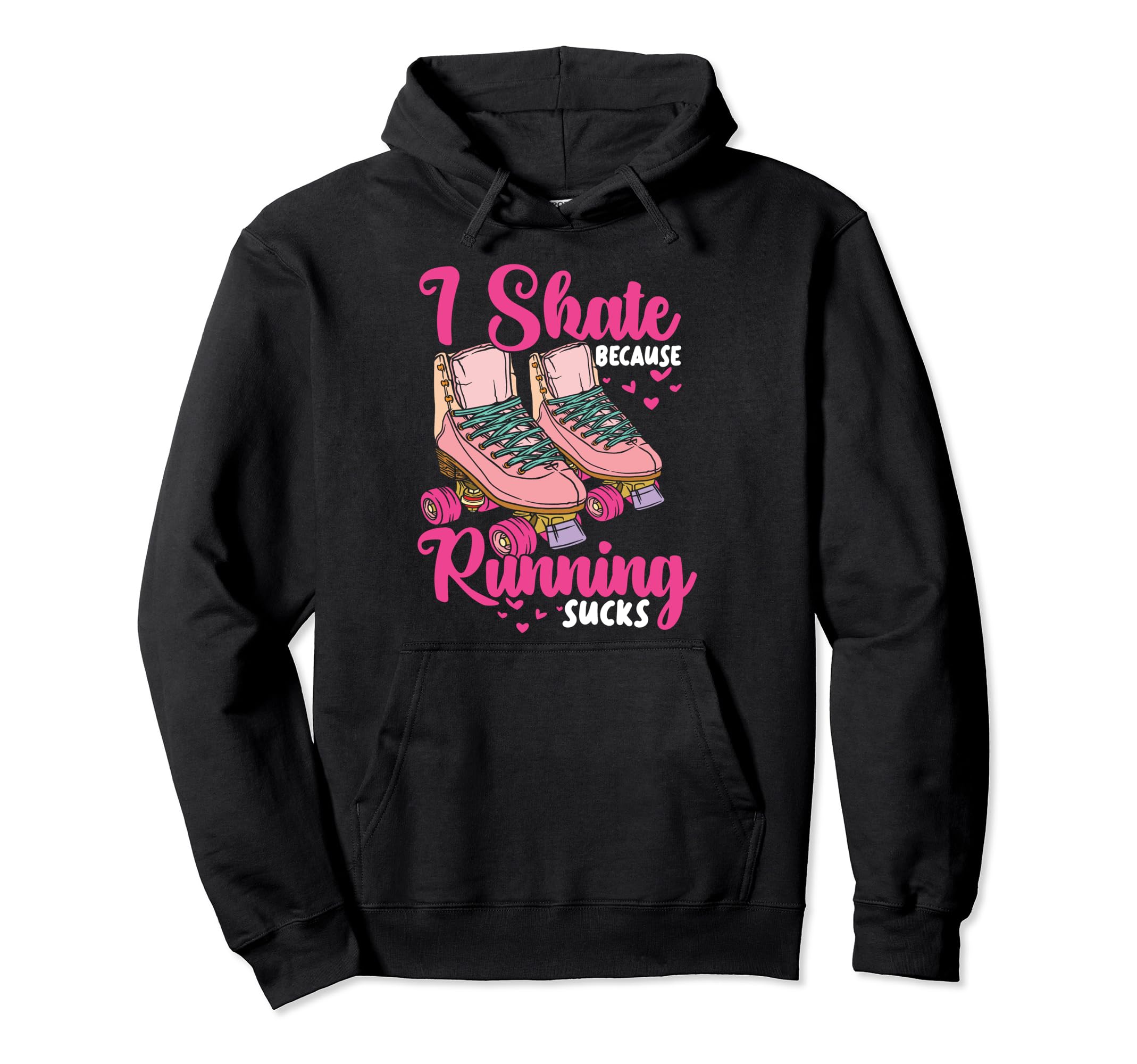 Roller Skating Skate 1970S I Skate Hoodie - Casual Everyday Wear Men Women - T-Shirt, Sweatshirt, Hoodie