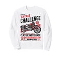 Challenge Motorcycle Race Distressed Sweatshirt - Streetwear Style Unisex - T-Shirt, Sweatshirt, Hoodie