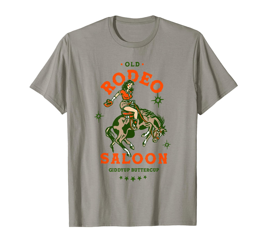 Old Rodeo Saloon Giddyup Buttercup T-Shirt - Fun Novelty Design Men Women - T-Shirt, Sweatshirt, Hoodie