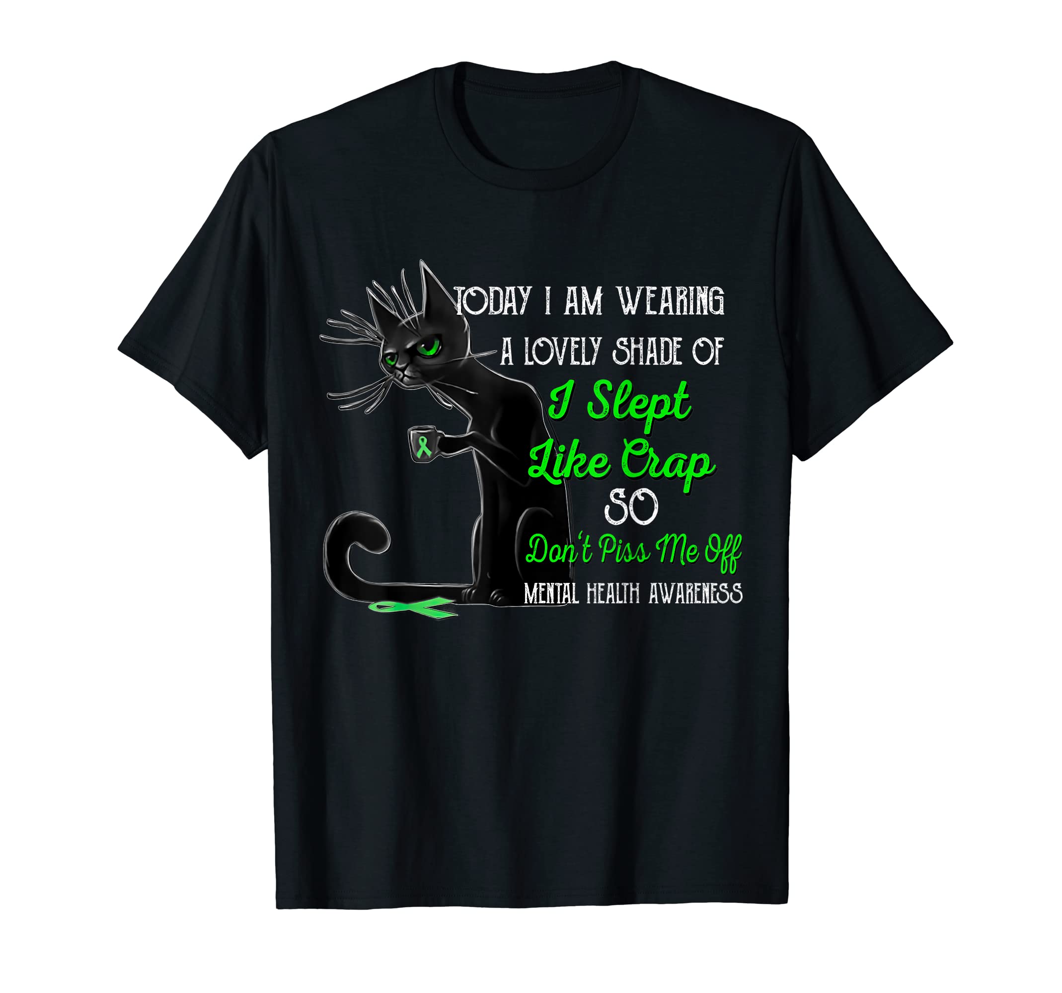 I Slept Like Crap So Dont Piss Me Off T-Shirt - Novelty Apparel Men Women - T-Shirt, Sweatshirt, Hoodie