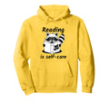 Reading Is Self Care Hoodie - Trendy Graphic Men Women - T-Shirt, Sweatshirt, Hoodie