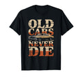 Old Cars Never Die Muscle Car T-Shirt - Fun Novelty Design for Adults - T-Shirt, Sweatshirt, Hoodie
