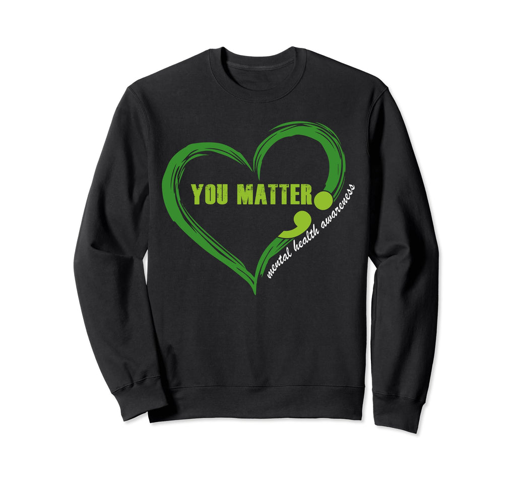 Mental Health Awareness Heart Sweatshirt - Aesthetic Graphic Men Women - T-Shirt, Sweatshirt, Hoodie