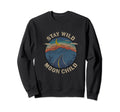 Distressed Stay Wild Moon Child Sweatshirt - Aesthetic Graphic Men Women - T-Shirt, Sweatshirt, Hoodie
