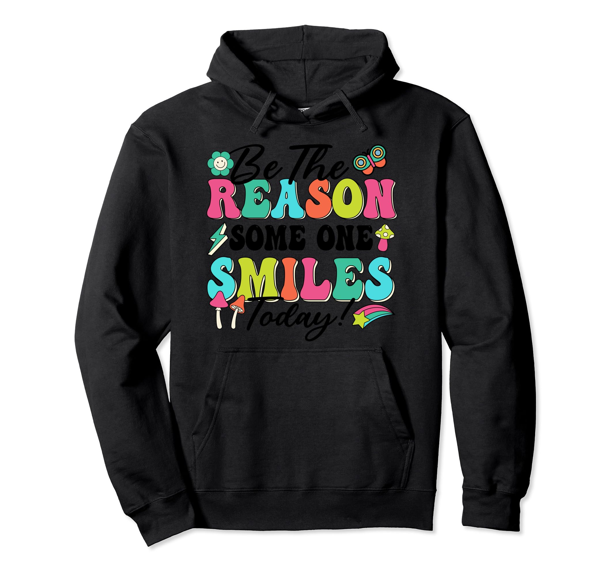 Be Reason Someone Smiles Today Mental Hoodie - Novelty Apparel for Adults - T-Shirt, Sweatshirt, Hoodie