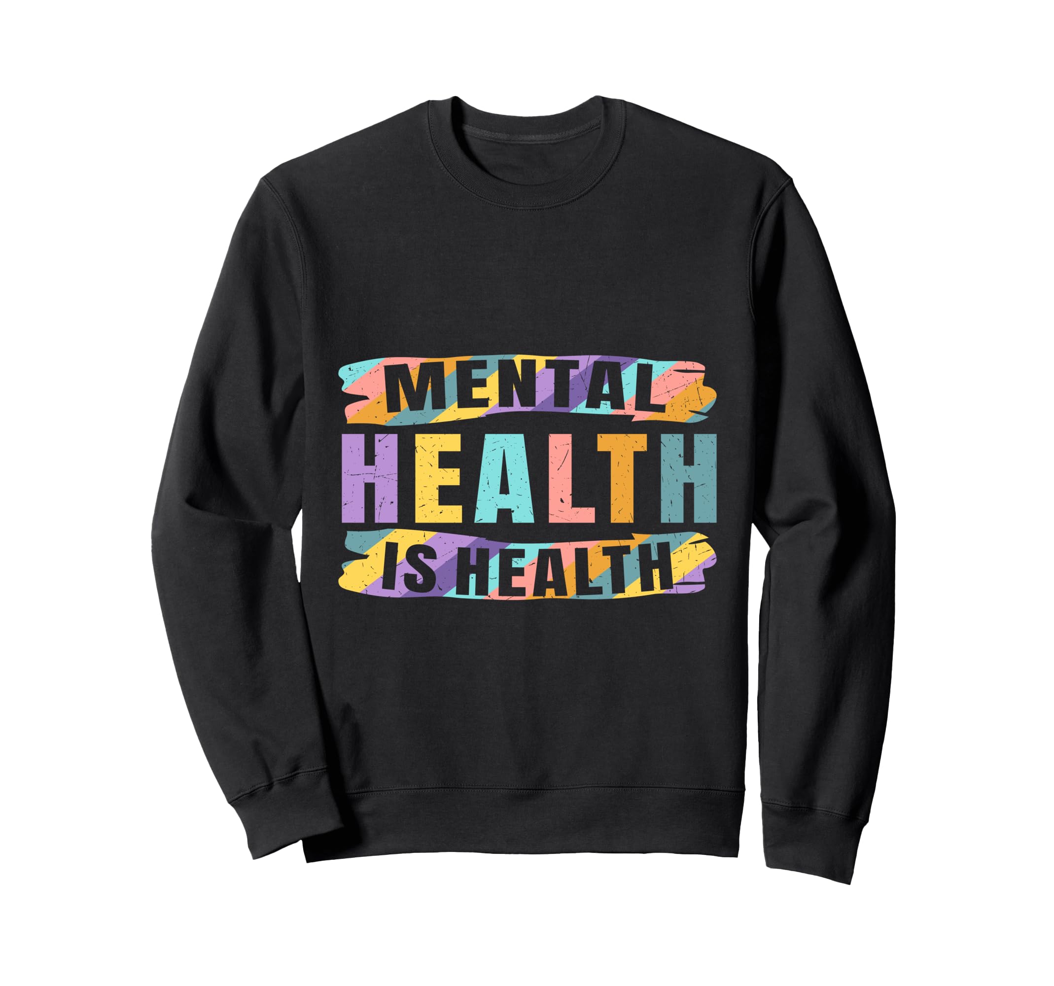 Artistic Mental Health Is Health Sweatshirt - Streetwear Style Men Women - T-Shirt, Sweatshirt, Hoodie