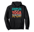Couples That Do Yoga Together Stay Hoodie - Minimalist Print for Adults - T-Shirt, Sweatshirt, Hoodie