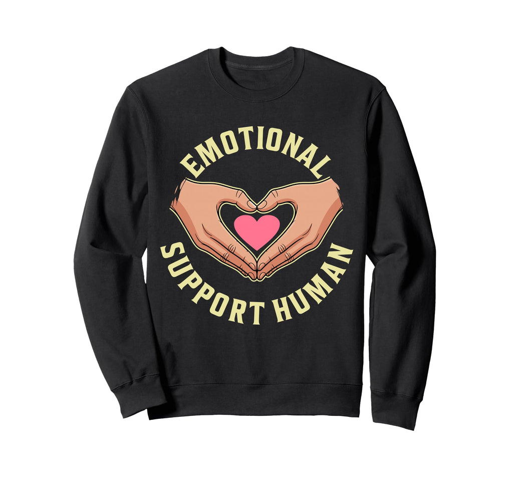 Emotional Support Human Mental Sweatshirt - Unique Graphic Men Women - T-Shirt, Sweatshirt, Hoodie