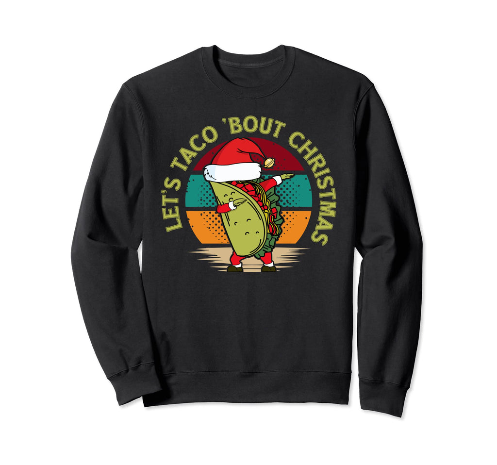 Lets Taco Bout Dabbing Santa Taco Sweatshirt - Aesthetic Graphic Unisex - T-Shirt, Sweatshirt, Hoodie