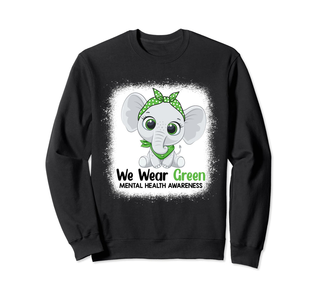 Elehant Mental Health Awareness Green Sweatshirt - Streetwear Style Unisex - T-Shirt, Sweatshirt, Hoodie