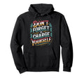 Dont Forget To Charge Yourself Self Care Hoodie - Trendy Graphic Unisex - T-Shirt, Sweatshirt, Hoodie