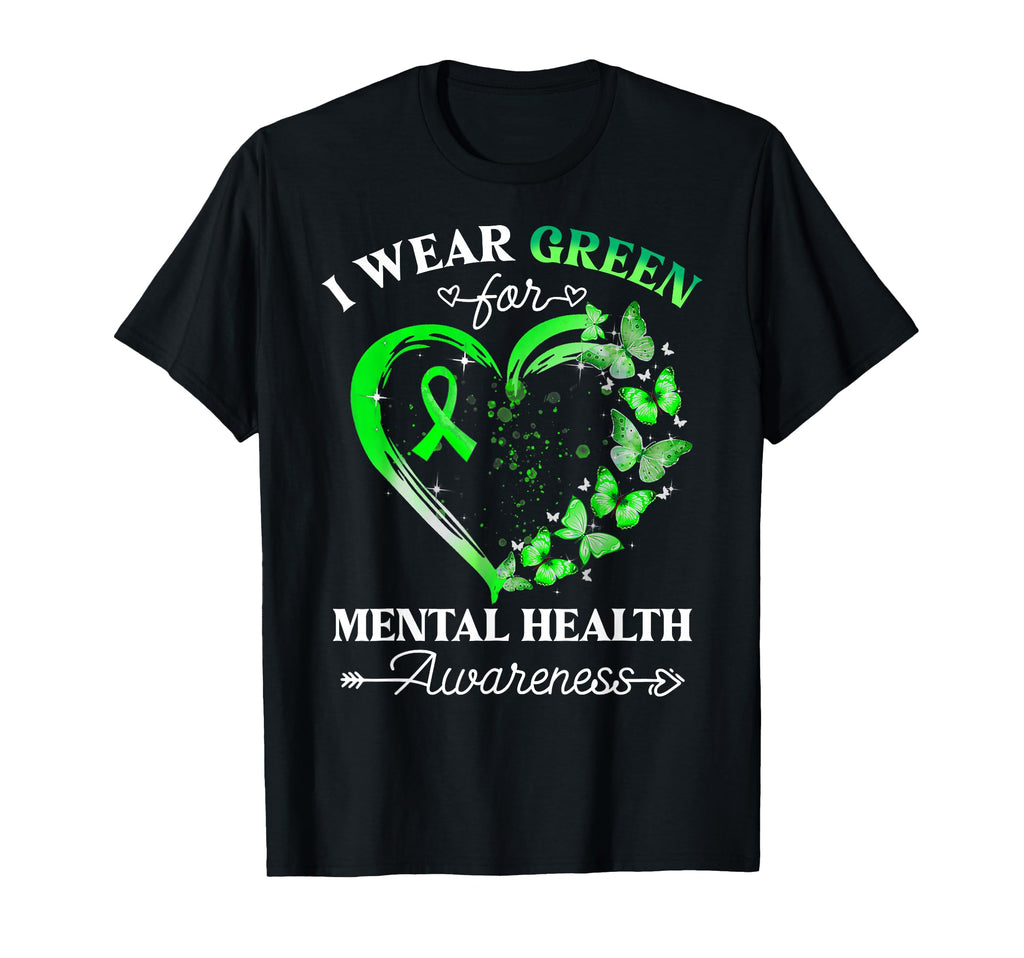 I Wear Green Mental Health Awareness T-Shirt - Custom Art Print Men Women - T-Shirt, Sweatshirt, Hoodie