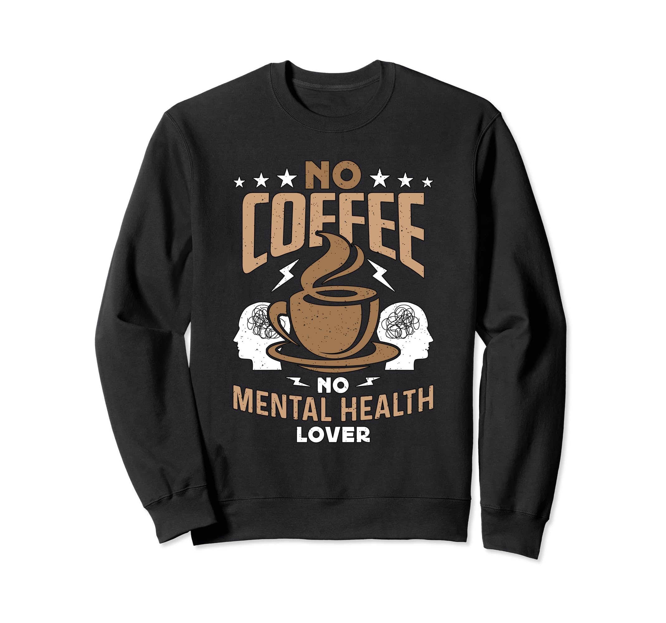 No Coffee No Mental Awareness Sweatshirt - Minimalist Print Men Women - T-Shirt, Sweatshirt, Hoodie