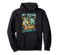 My Brain Runs Adhd Fuel T Rex Dinosaur Hoodie - Graphic Print Men Women - T-Shirt, Sweatshirt, Hoodie