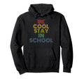 Be Stay School Rainbow Teacher Hoodie - Casual Everyday Wear Unisex - T-Shirt, Sweatshirt, Hoodie