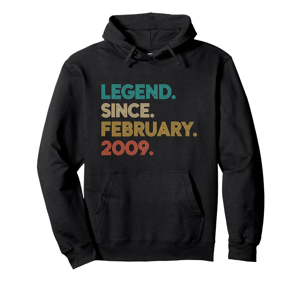Legend Since February 2009 Birthday Hoodie - Graphic Print Men Women - T-Shirt, Sweatshirt, Hoodie