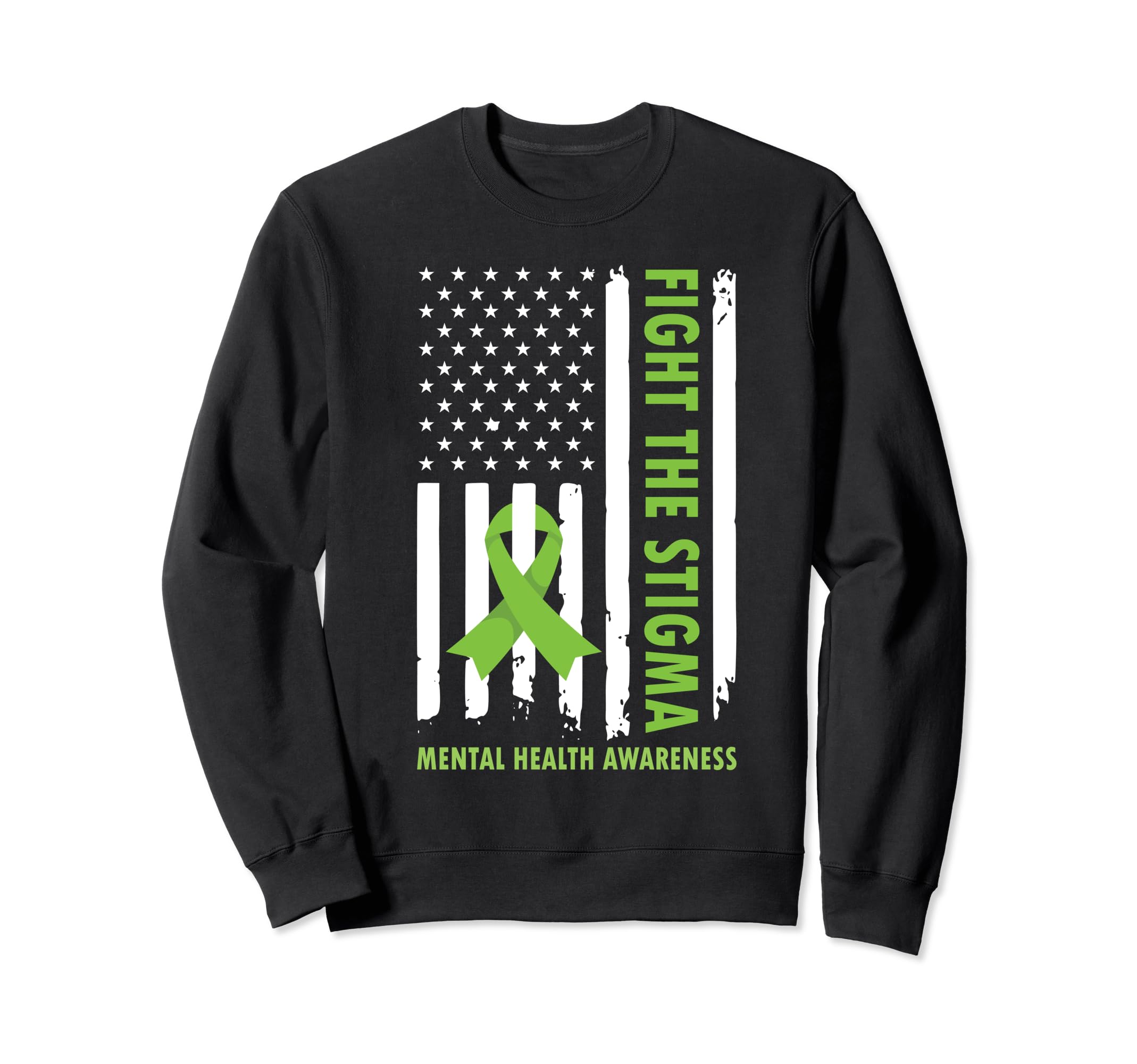 Fight Stigma Usa Flag Mental Health Sweatshirt - Unique Graphic Unisex - T-Shirt, Sweatshirt, Hoodie