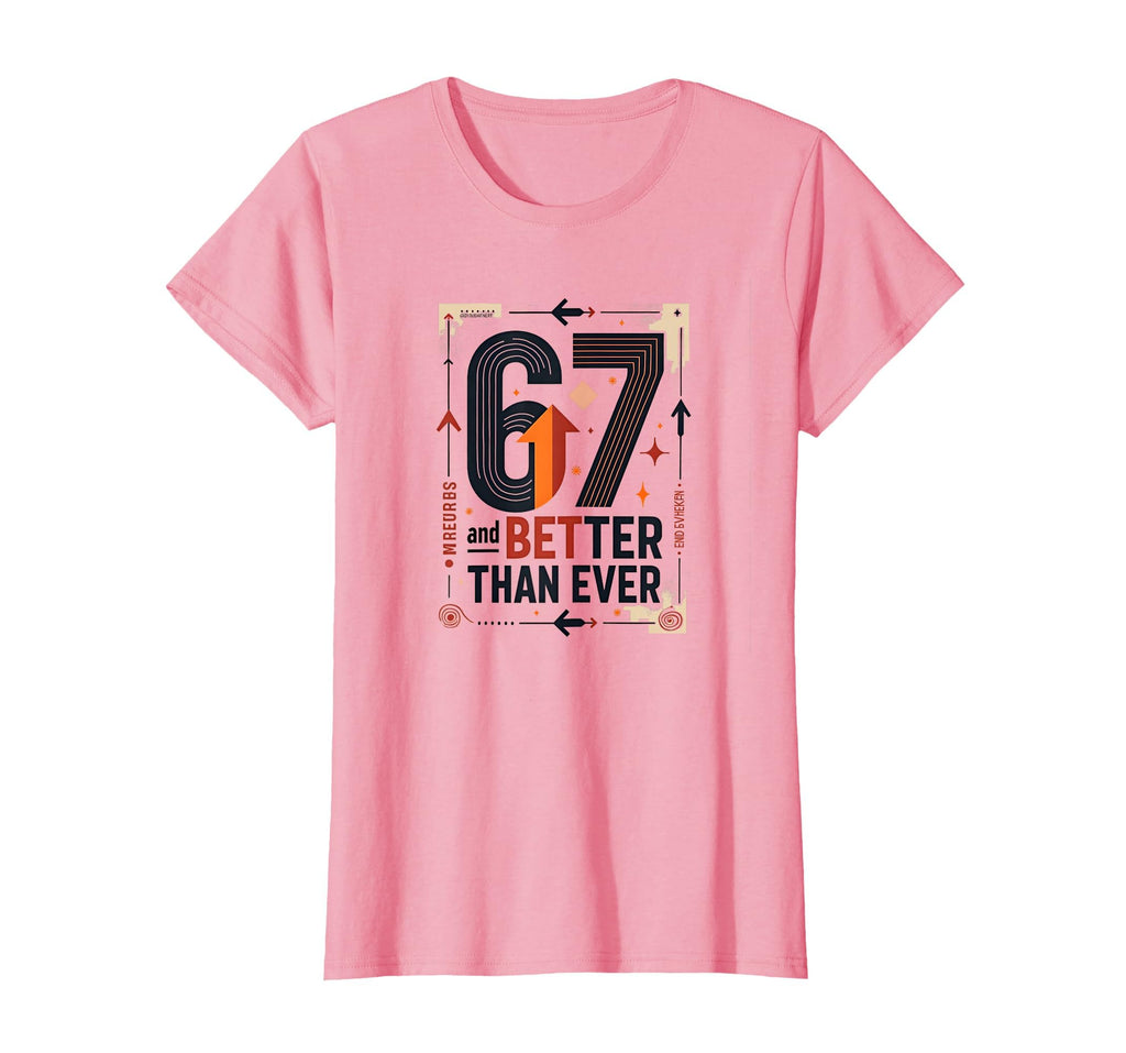 67Th Birthday Gift Better Than Ever Wall T-Shirt - Graphic Print Men Women - T-Shirt, Sweatshirt, Hoodie