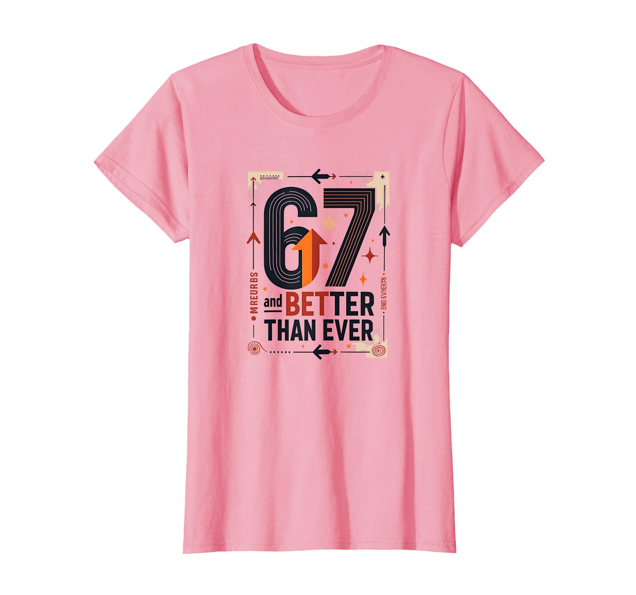 67Th Birthday Gift Better Than Ever Wall T-Shirt - Graphic Print Men Women - T-Shirt, Sweatshirt, Hoodie