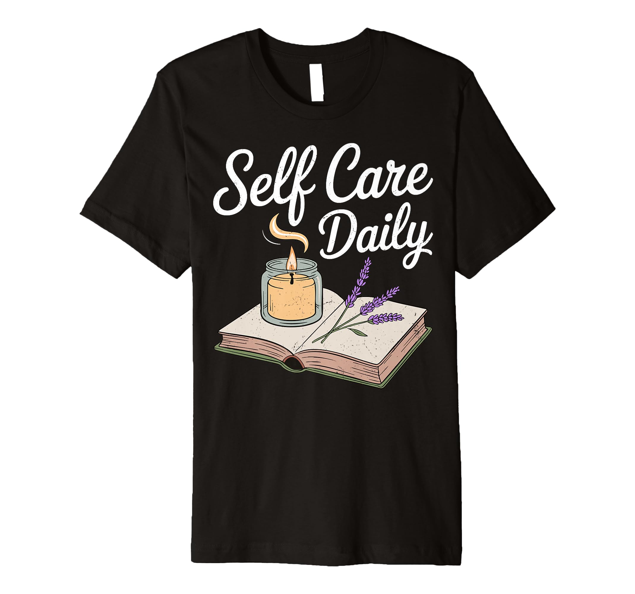 Mental Self Care Daily T-Shirt - Novelty Apparel Men Women - T-Shirt, Sweatshirt, Hoodie