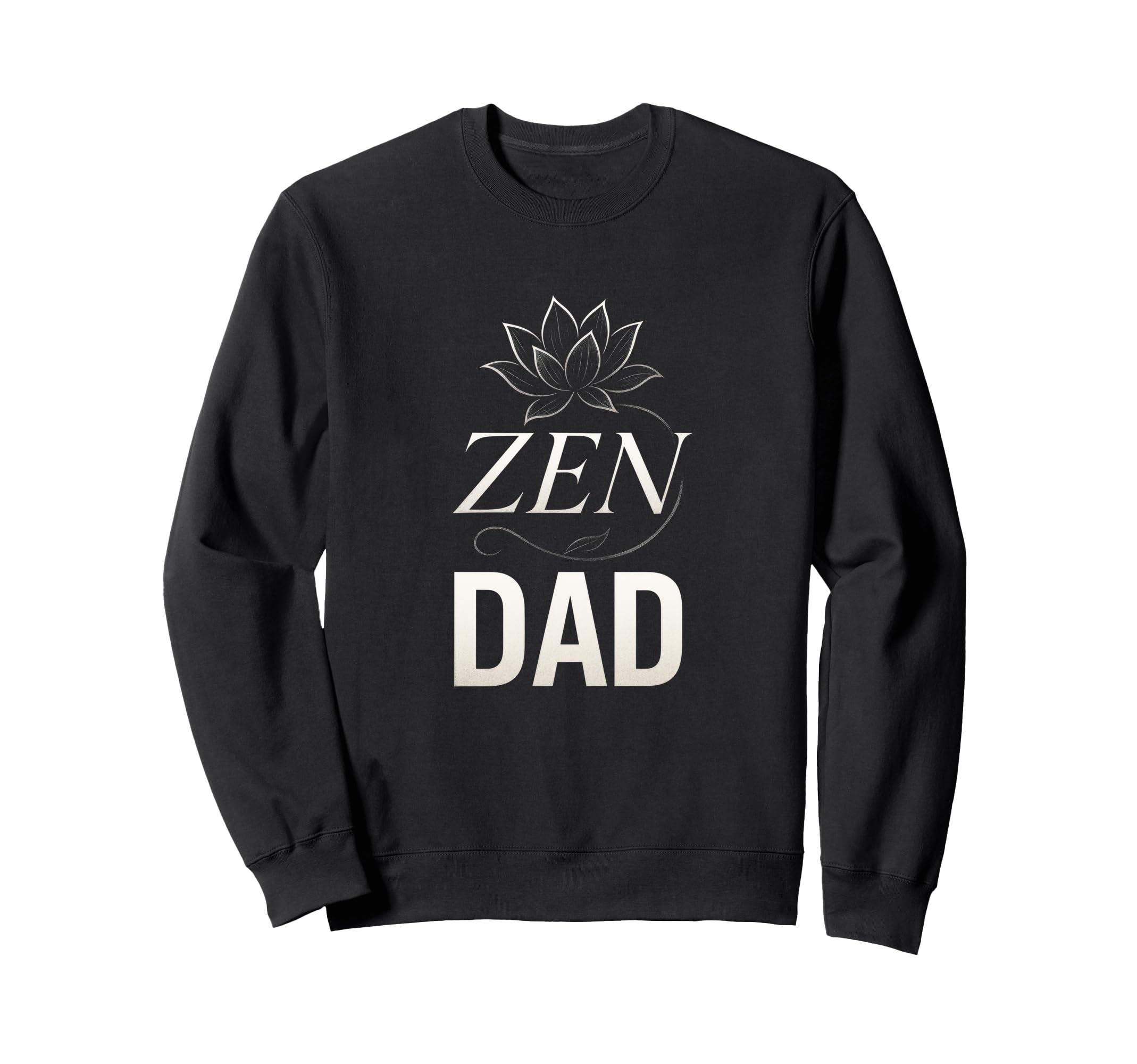 Zen Dad Yoga Meditation Mindfulness Sweatshirt - Unique Graphic Men Women - T-Shirt, Sweatshirt, Hoodie