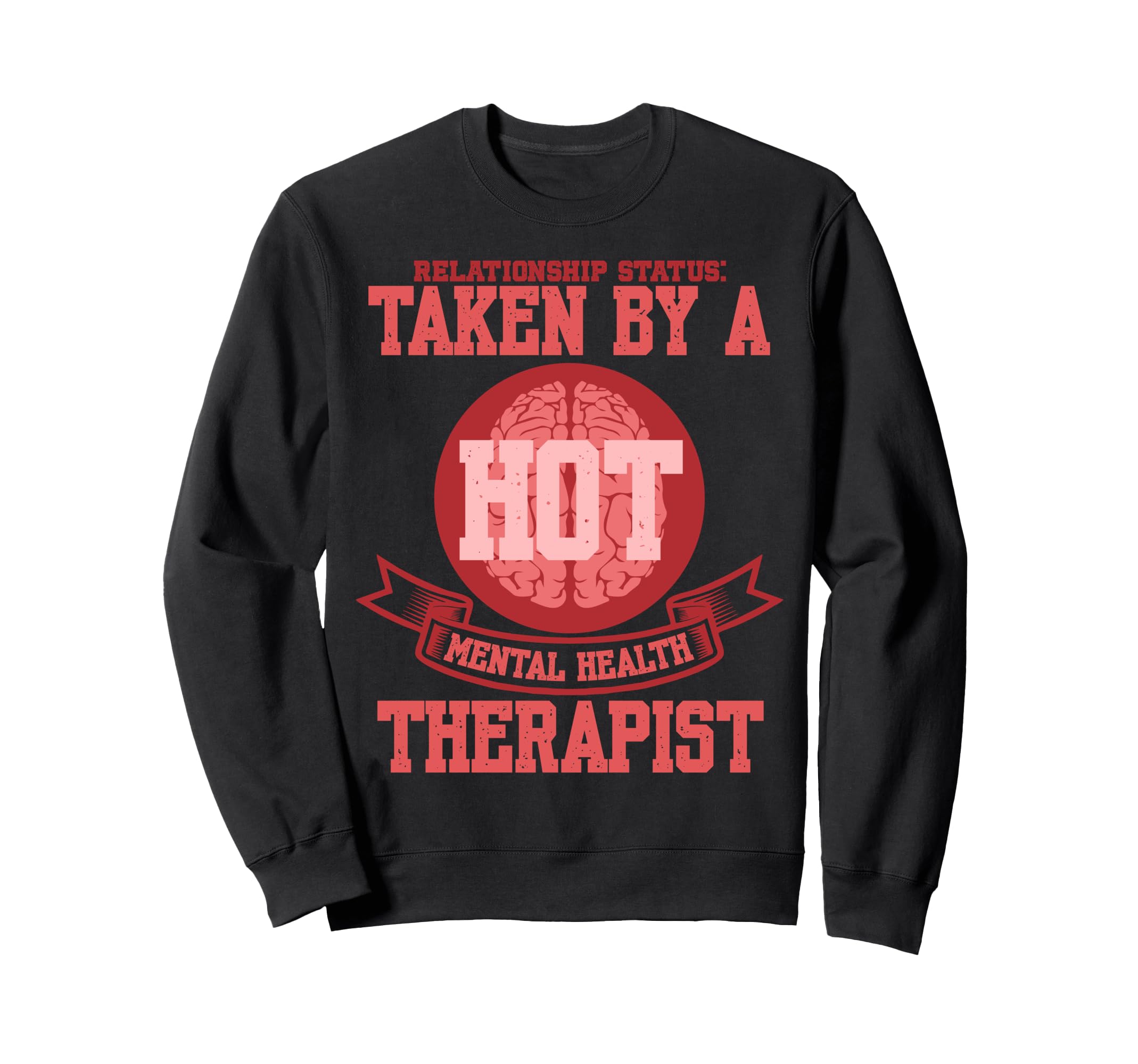 Relationship Status Taken Hot Sweatshirt - Custom Art Print Men Women - T-Shirt, Sweatshirt, Hoodie
