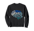 Lets Talk About Mental Health Sweatshirt - Graphic Print Unisex - T-Shirt, Sweatshirt, Hoodie