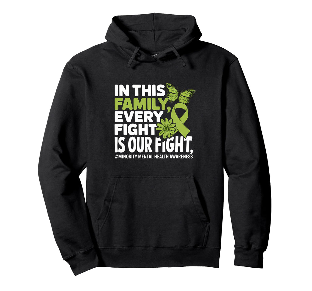 Every Figth Is Our Fight Minority Mental Hoodie - Aesthetic Graphic Unisex - T-Shirt, Sweatshirt, Hoodie