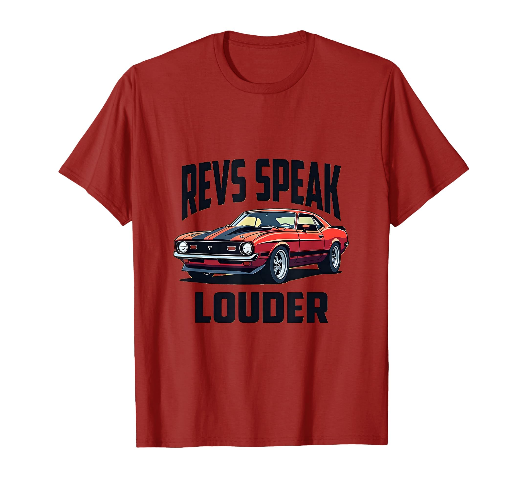 Revs Speak Louder Car Enthusiast T-Shirt - Novelty Apparel Unisex - T-Shirt, Sweatshirt, Hoodie